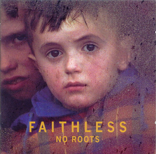 Faithless – No Roots