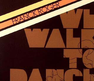 Franck Roger – We Walk To Dance