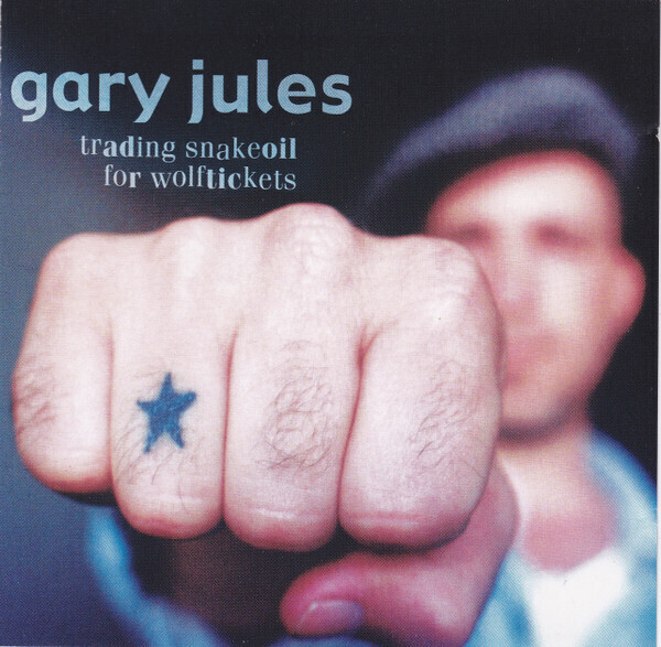 Gary Jules – Trading Snakeoil For Wolftickets