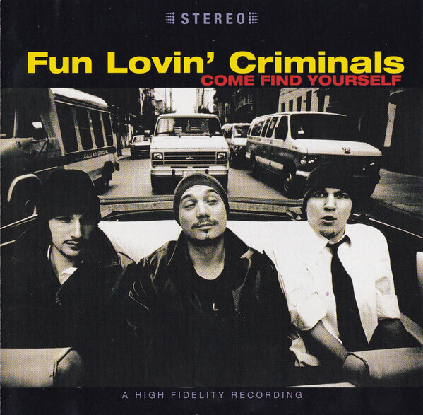 Fun Lovin' Criminals – Come Find Yourself