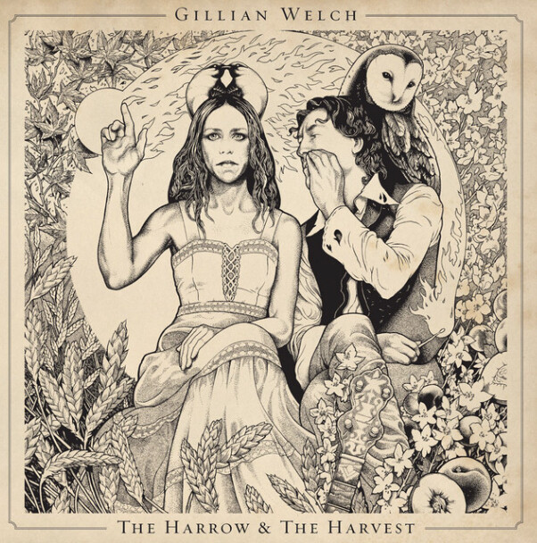 Gillian Welch – The Harrow &amp; The Harvest