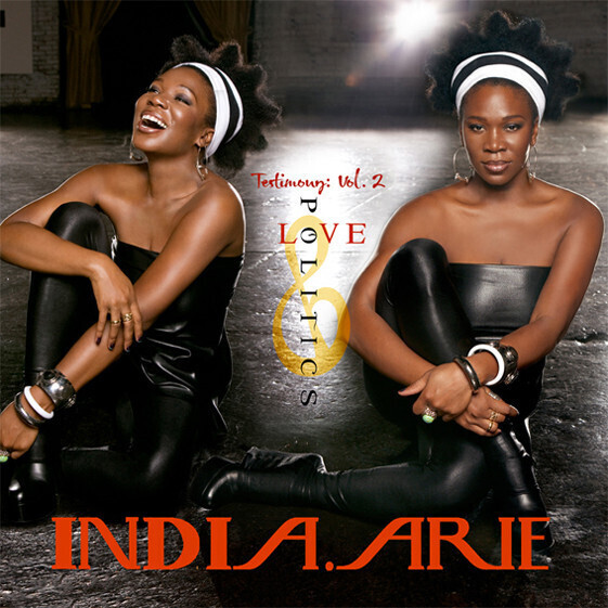 India.Arie – Testimony: Vol. 2, Love &amp; Politics