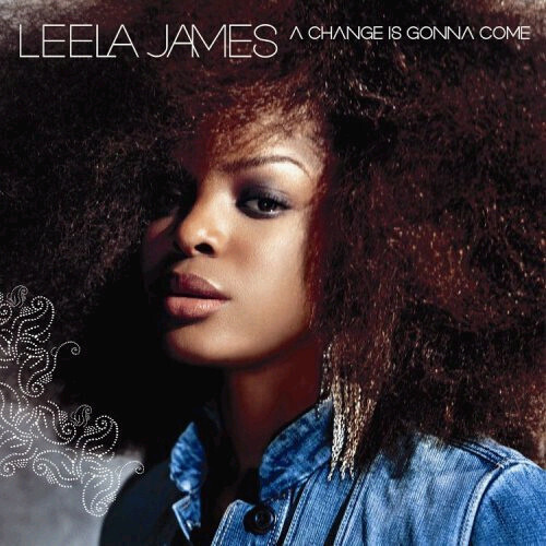 Leela James – A Change Is Gonna Come