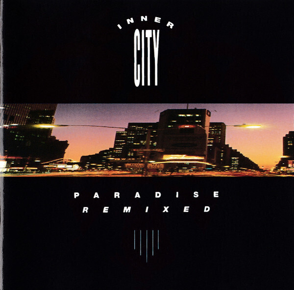 Inner City – Paradise Remixed