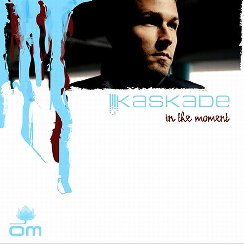 Kaskade – In The Moment