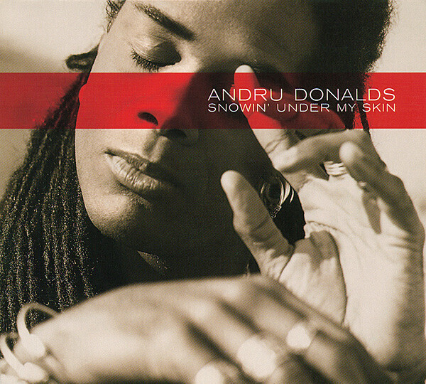 Andru Donalds – Snowin&#39; Under My Skin (CD)