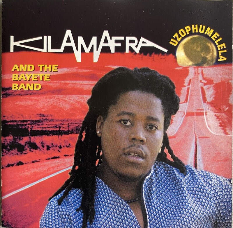 Kilamafra &amp; The Bayete Band – Uzophumelela