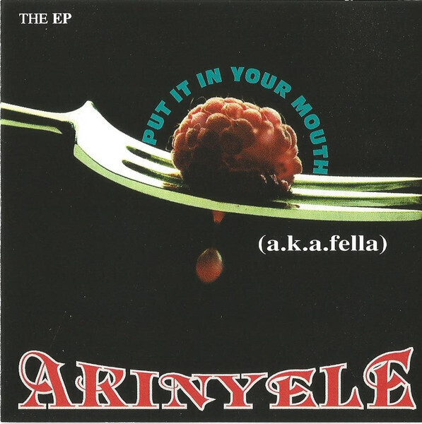 Akinyele – Put It In Your Mouth (EP) (CD)