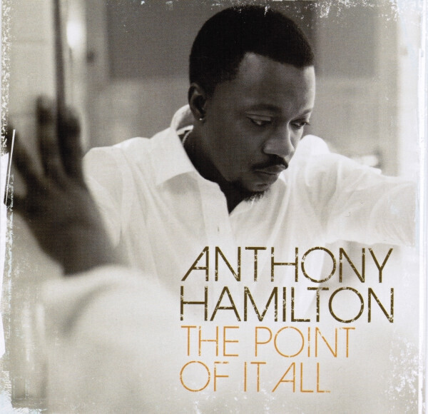 Anthony Hamilton – The Point Of It All (CD)