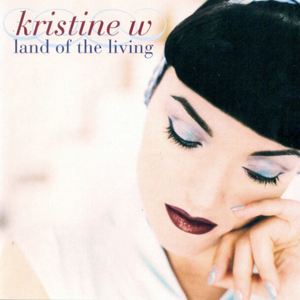 Kristine W – Land Of The Living