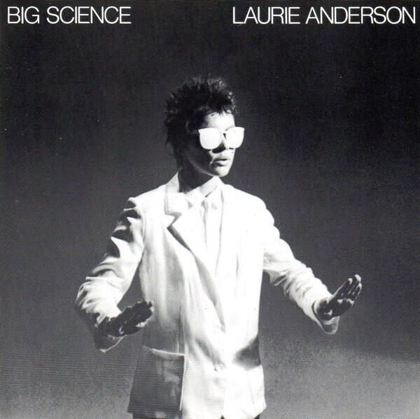 Laurie Anderson – Big Science