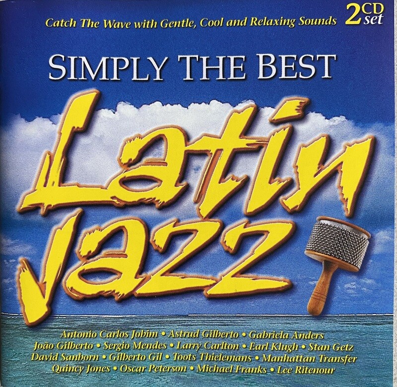 Latin Jazz - Simply The Best (Various Artists) (2CD Set)