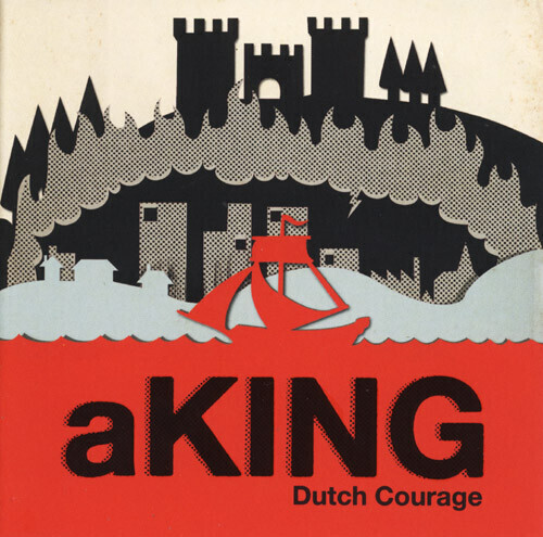 aKING – Dutch Courage (CD)