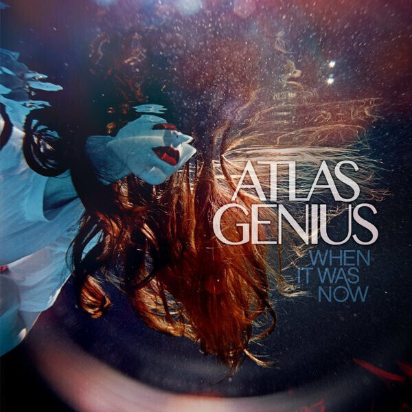 Atlas Genius – When It Was Now (CD)