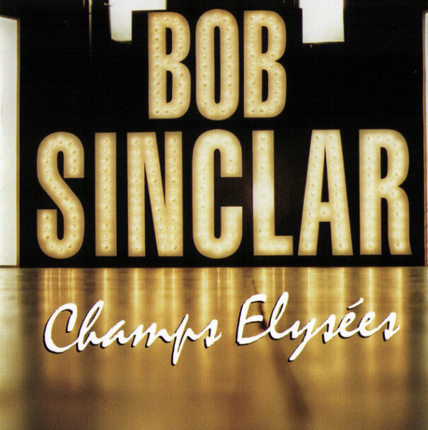 Bob Sinclar – Champs Elysées (CD)