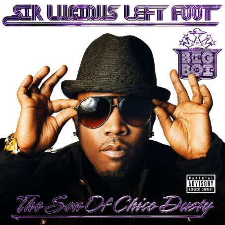 Big Boi – Sir Lucious Left Foot: The Son Of Chico Dusty
