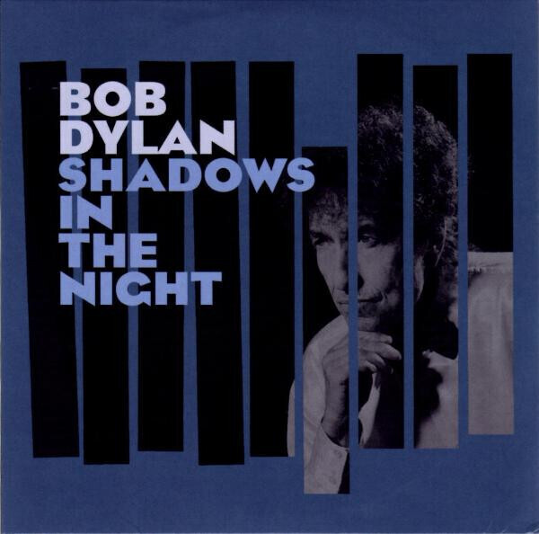Bob Dylan – Shadows In The Night
