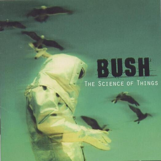 Bush – The Science Of Things