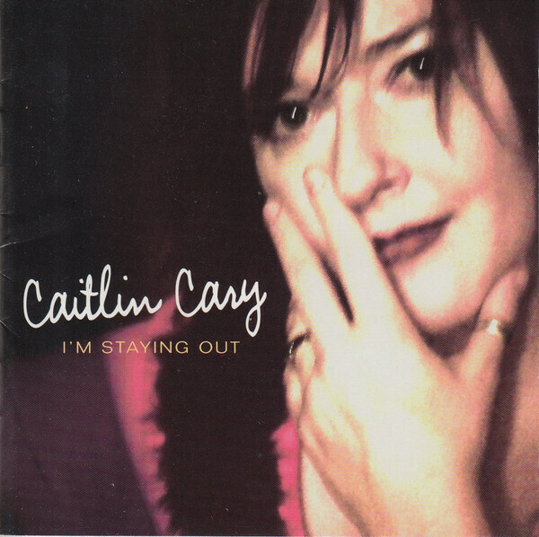 Caitlin Cary – I&#39;m Staying Out (CD)