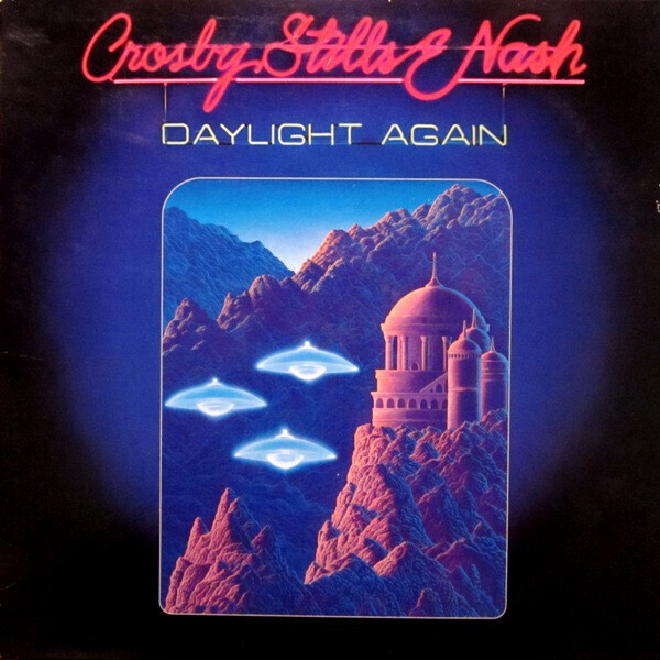 Crosby, Stills &amp; Nash – Daylight Again