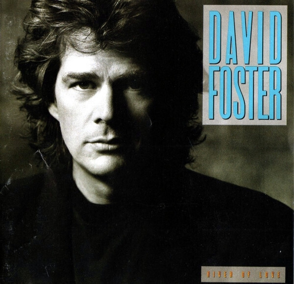 David Foster – River Of Love (CD)