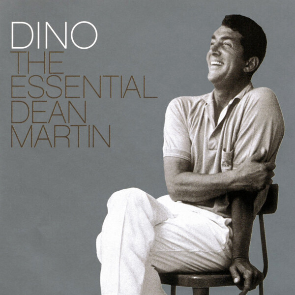 Dean Martin – Dino (The Essential Dean Martin)