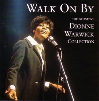 Dionne Warwick – Walk On By (The Definitive Collection)