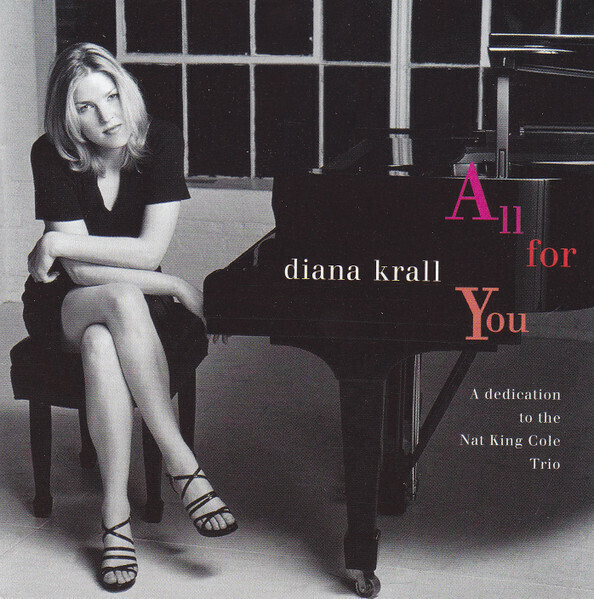 Diana Krall – All For You (A Dedication To The Nat King Cole Trio)