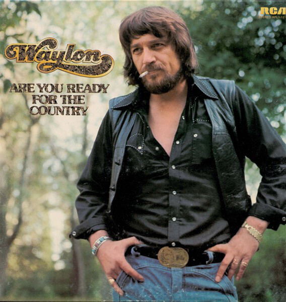 Waylon Jennings – Are You Ready For The Country