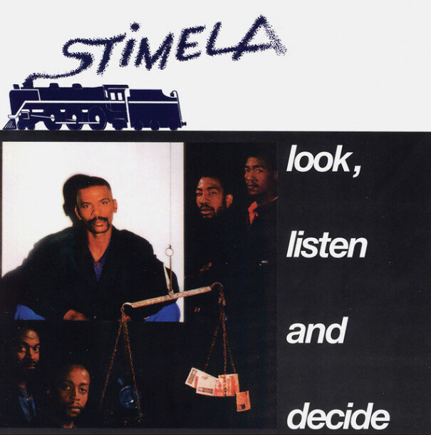 Stimela – Look, Listen And Decide