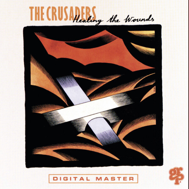 The Crusaders – Healing The Wounds