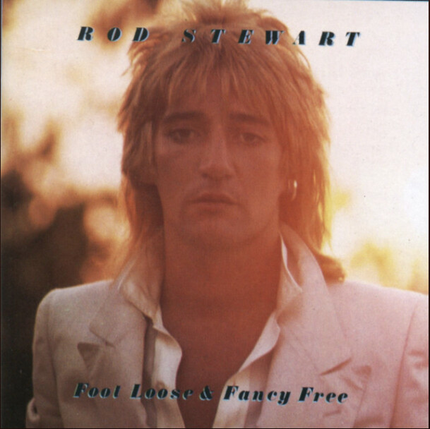Rod Stewart ?– Foot Loose &amp; Fancy Free
