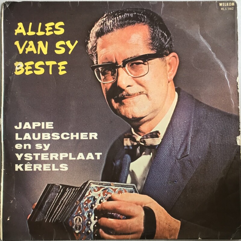 Japie Laubscher en sy Ysterplaat Kerels - Alles Van Sy Beste