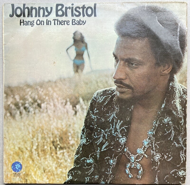 Johnny Bristol – Hang On In There Baby