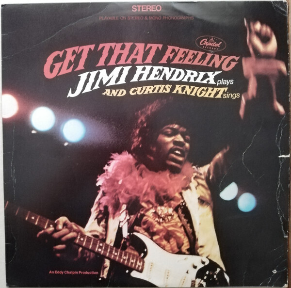 Jimi Hendrix &amp; Curtis Knight – Get That Feeling