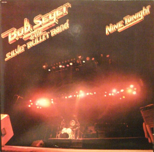 Bob Seger &amp; The Silver Bullet Band – Nine Tonight (2LP Set) (Gatefold Cover)