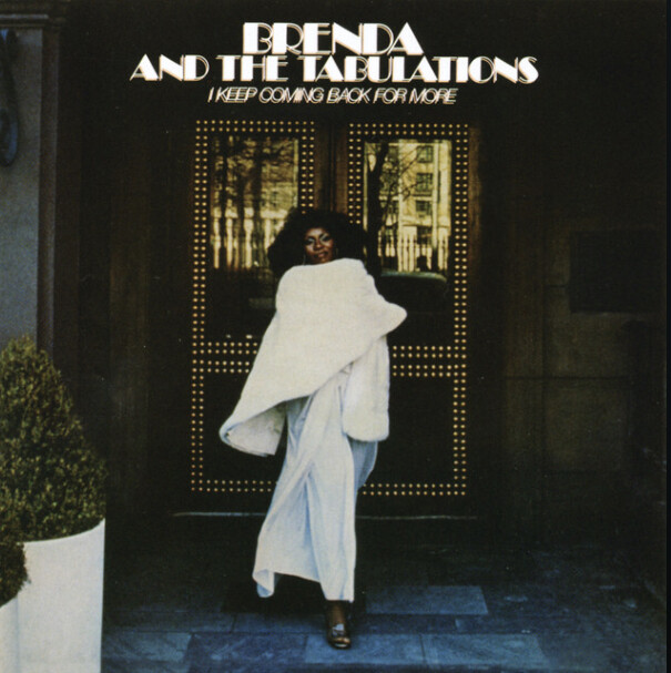 Brenda And The Tabulations – I Keep Coming Back For More