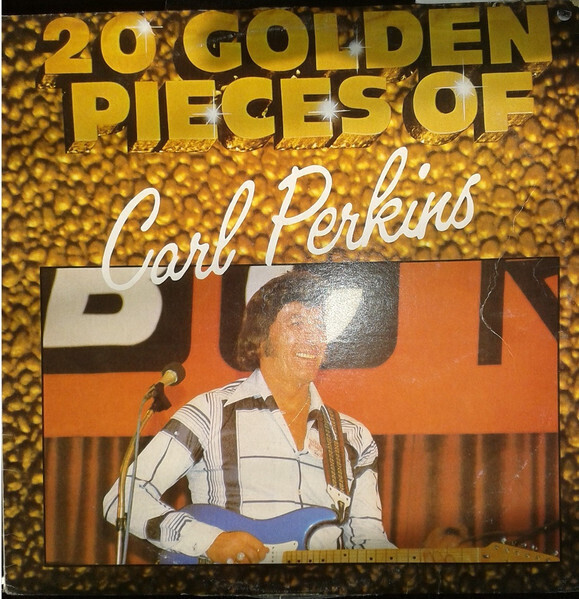 Carl Perkins – 20 Golden Pieces Of