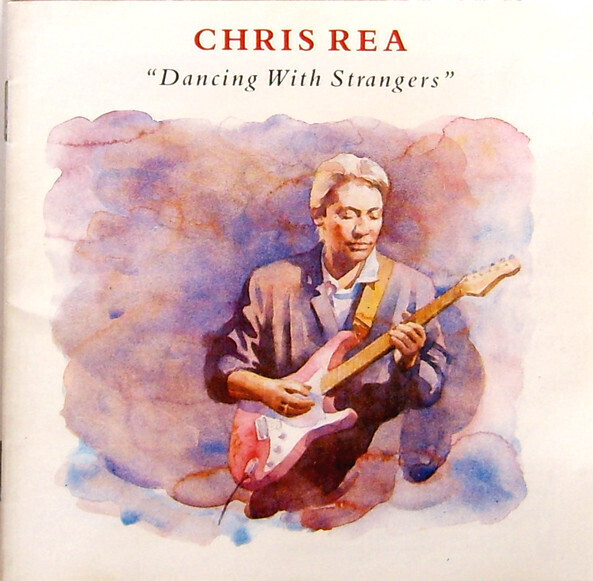 Chris Rea – Dancing With Strangers