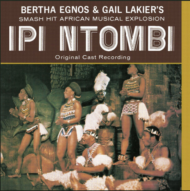 Bertha Egnos &amp; Gail Lakier&#39;s Ipi Tombi: Original Cast Recording
