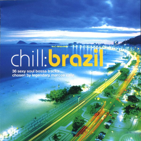 Chill: Brazil - 36 Sexy Soul Bossa Tracks (Various Artists) (2-CD Set)