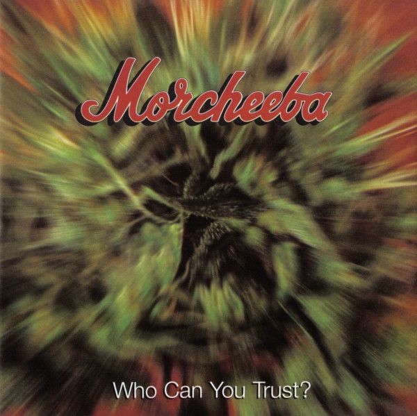 Morcheeba – Who Can You Trust? (CD)