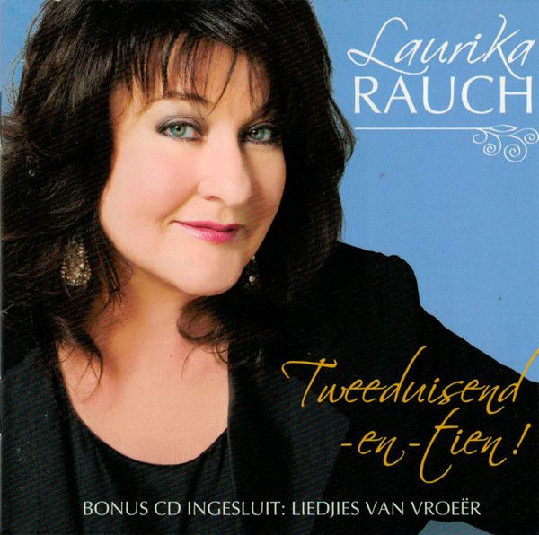 Laurika Rauch – Tweeduisend-en-tien! (2-CD Set)