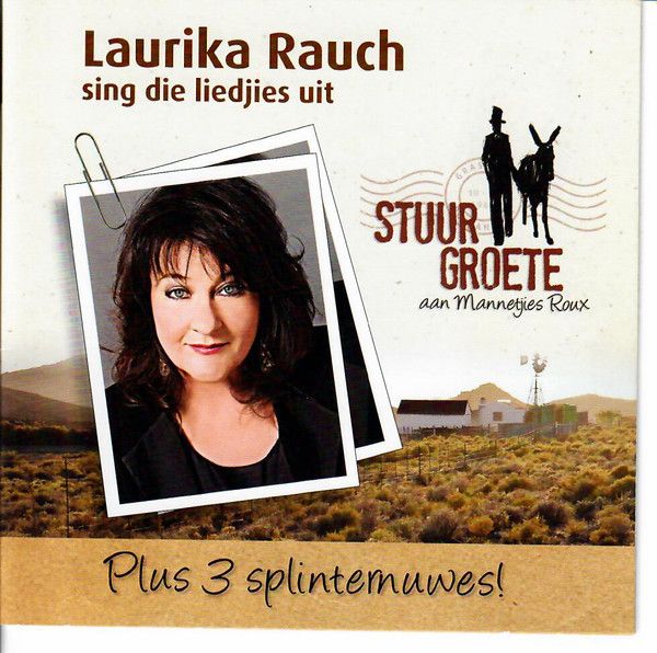 Laurika Rauch – Sing Die Liedjies Uit: Stuur Groete Aan Mannetjies Roux (CD)