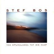 Stef Bos – Van Mpumalanga Tot Die Kaap (CD)