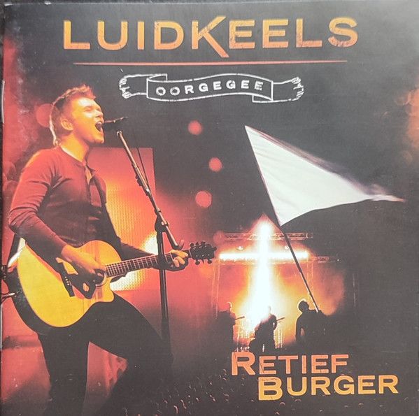 Luidkeels, Retief Burger – Oorgegee (CD)