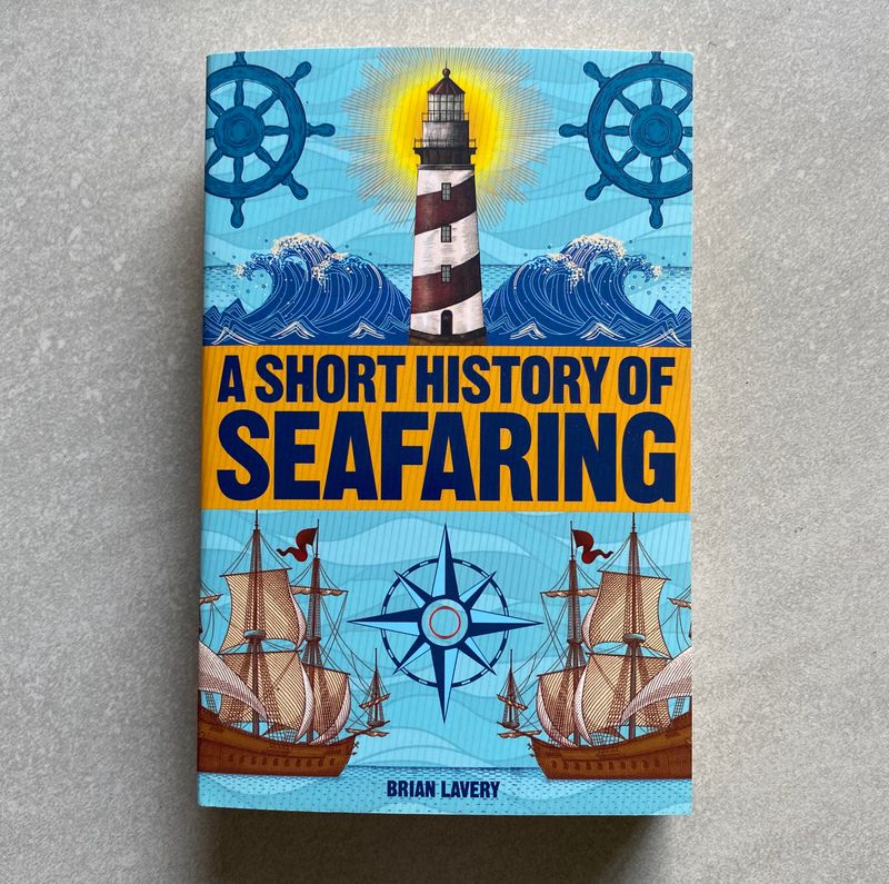 A Short History of Seafaring - Brian Lavery (Book)