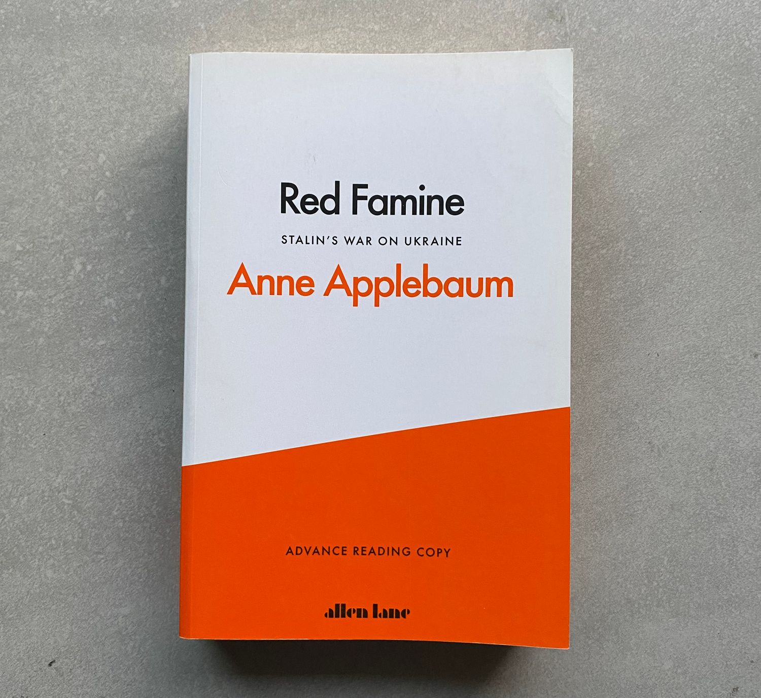 Red Famine: Stalin’s War on Ukraine - Anne Applebaum (Book)