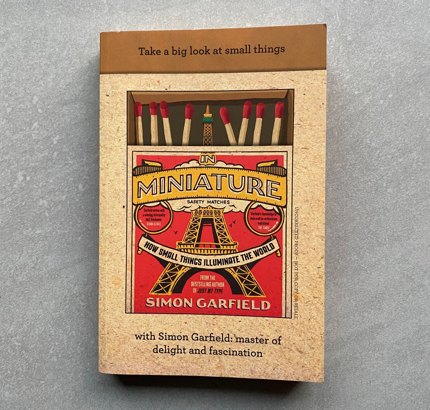 In Miniature: How Small Things Illuminate the World - Simon Garfield (Book)