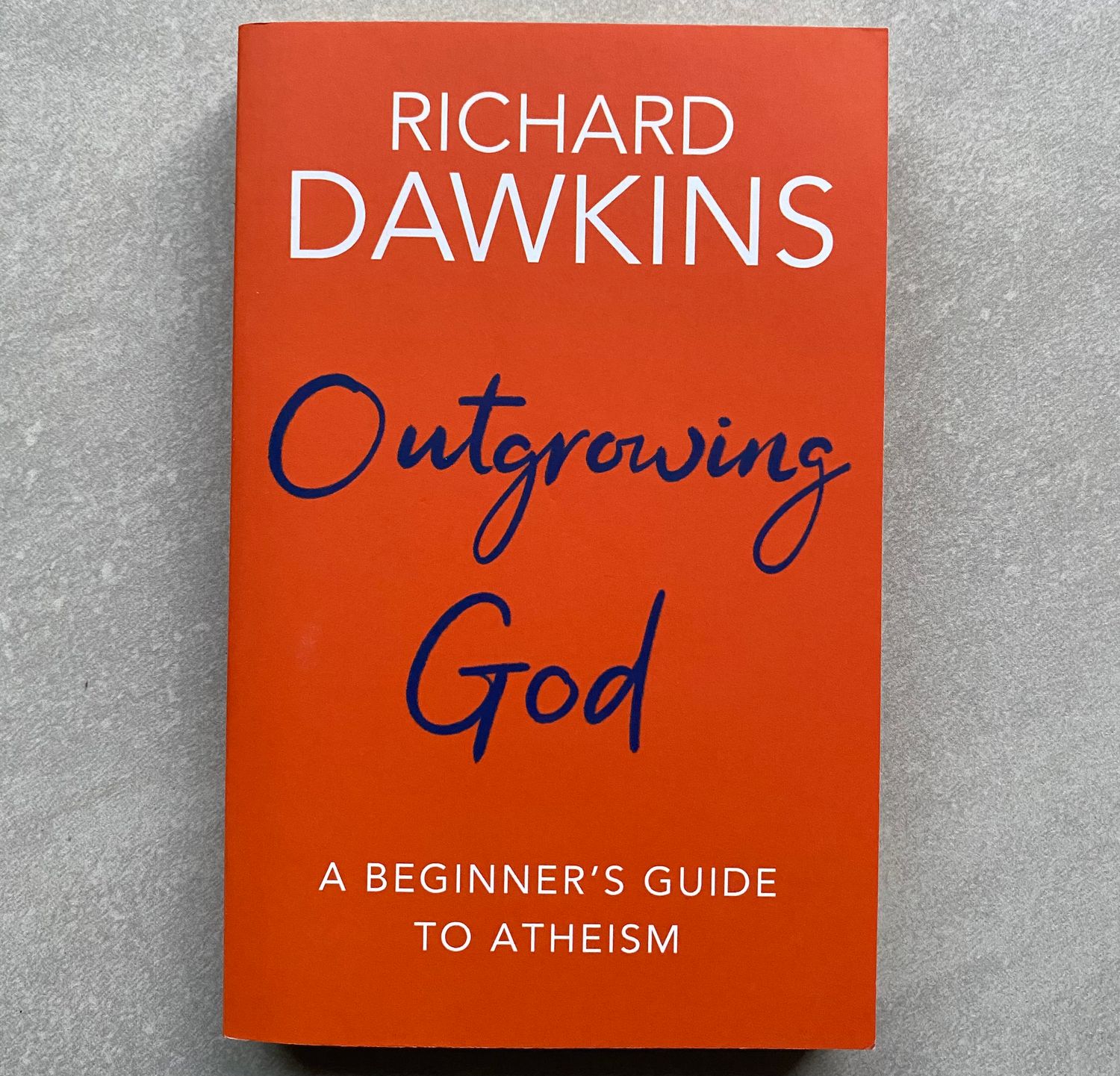 Outgrowing God: A Beginner’s Guide - Richard Dawkins (Book)